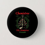Breaking Bad Oh Chemistree Funny Christmas Science Button