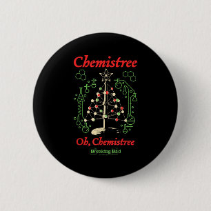 Breaking Bad Oh Chemistree Funny Christmas Science Button