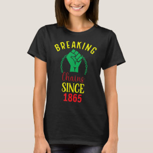 Breaking Chains Since 1865 T-Shirt