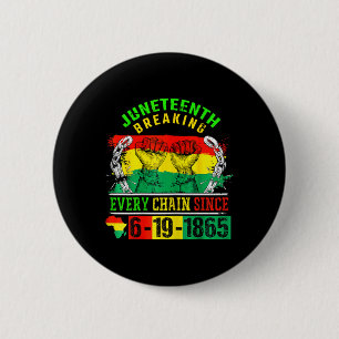 Breaking Every Chain Since 1865 Girls Juneteenth S Button