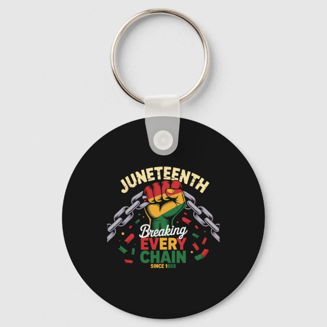 Breaking Every Chain Since 1865 Juneteenth Freedom Keychain (Front)