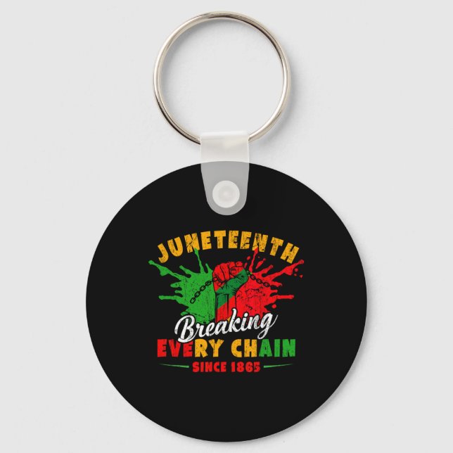 Breaking Every Chain Since 1865 Juneteenth Freedom Keychain (Front)