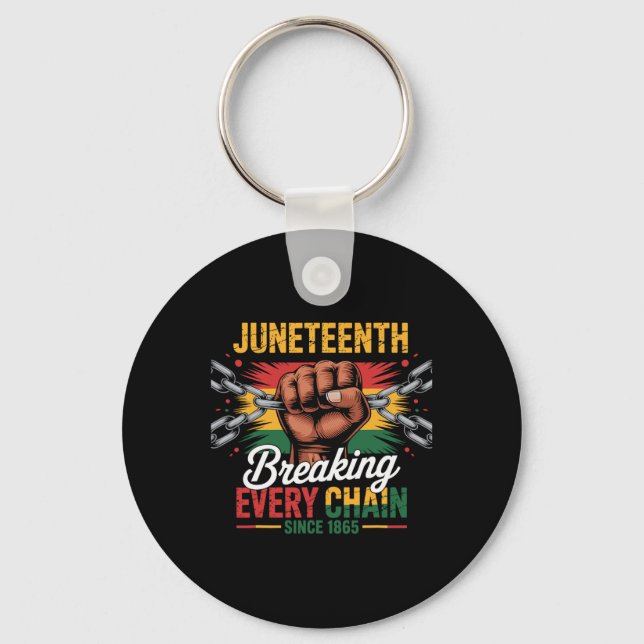 Breaking Every Chain Since 1865 Juneteenth Freedom Keychain (Front)