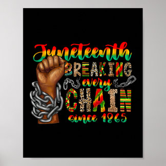Breaking Every Chain Since 1865 Women Men Juneteen Poster