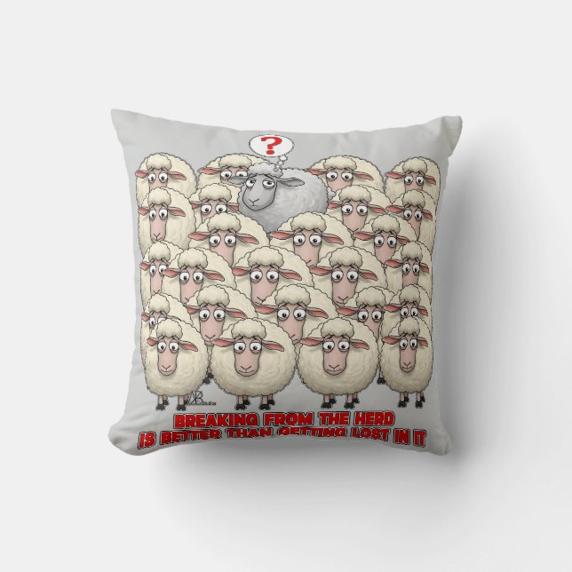 BREAKING FROM THE HERD IS BETTER THAN GETTING LOST THROW PILLOW (Front)