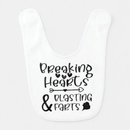 Breaking Hearts and Blasting Farts Funny Baby Bib