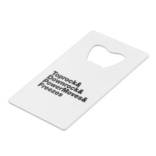 Breaking Moves (Breakdancing) Credit Card Bottle Opener
