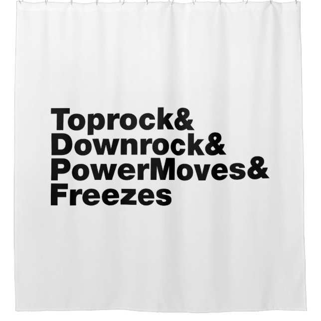 Breaking Moves (Breakdancing) Shower Curtain (Front)