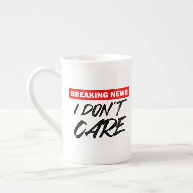 Breaking News - I don't care Bone China Mug (Left)