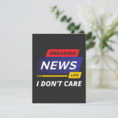 Breaking News I Don't Care Funny (Standing Front)