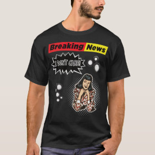 Breaking News I Dont Care Retro tv series horse ra T-Shirt