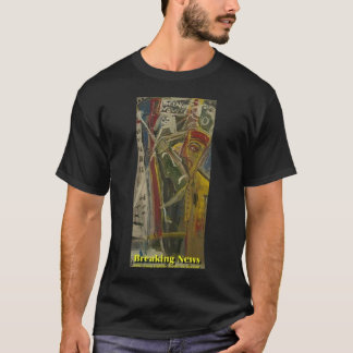 Breaking News T-Shirt