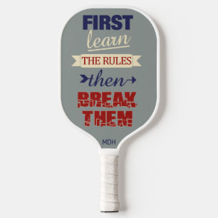Breaking Rules custom monogram Pickleball Paddle