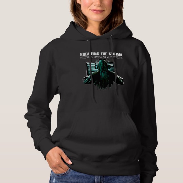 Breaking The System One Byte At A Time for Ethical Hoodie (Front)