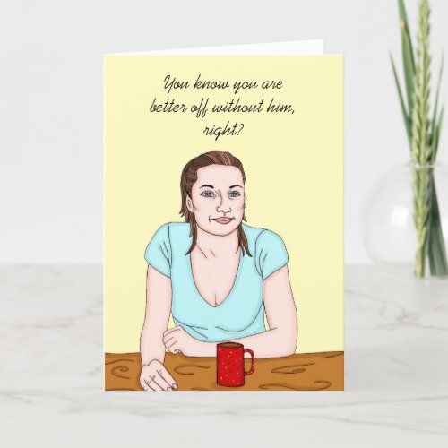 Breaking Up  Needing Support Card