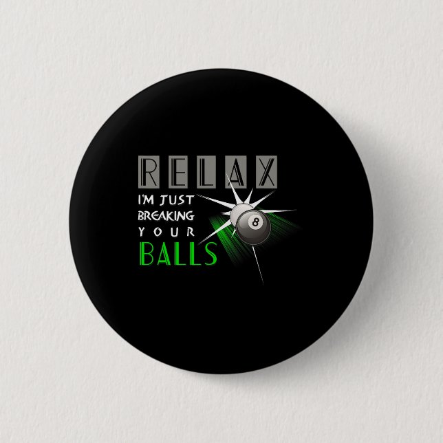 Breaking Your Funny Billiards Pool Player Gift  Button (Front)