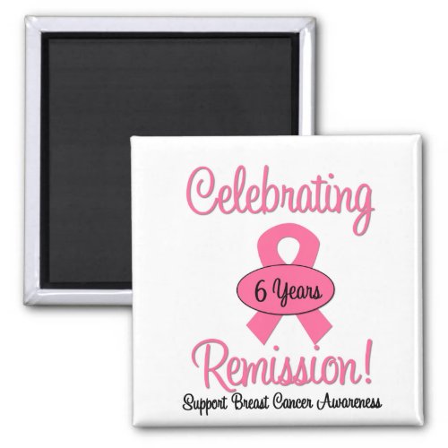 Breast Cancer 6 Year Remission Magnet