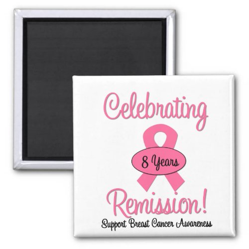 Breast Cancer 8 Year Remission Magnet