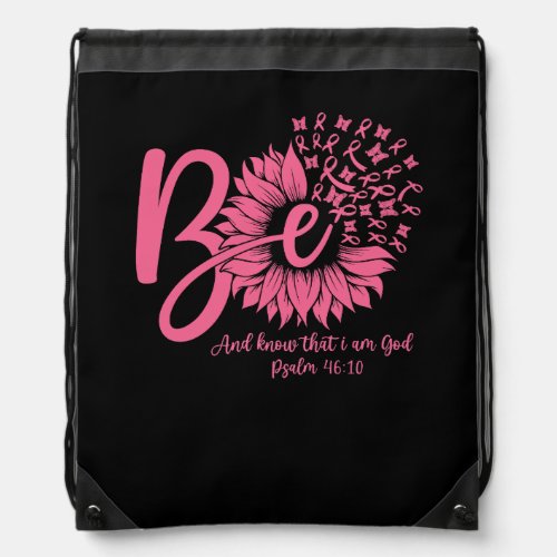 Breast Cancer Awareness And Know That I Am God Psa Drawstring Bag