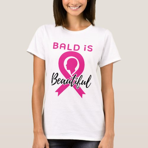 Breast Cancer Awareness Bald Is Beautiful T_Shirt