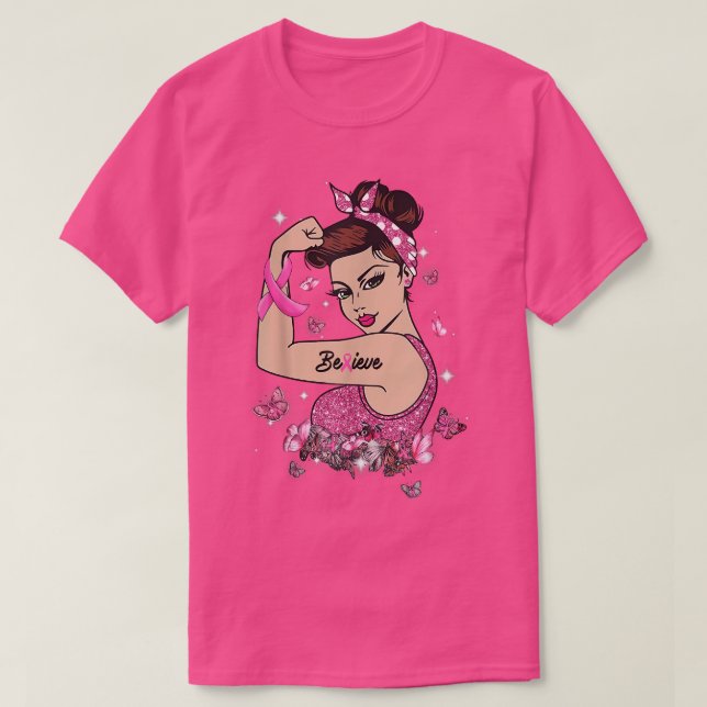 Breast Cancer Awareness Believe Pink Strong Woman  T-Shirt (Design Front)