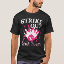 Breast Cancer Awareness - Bowling Strike Out Pink T-Shirt