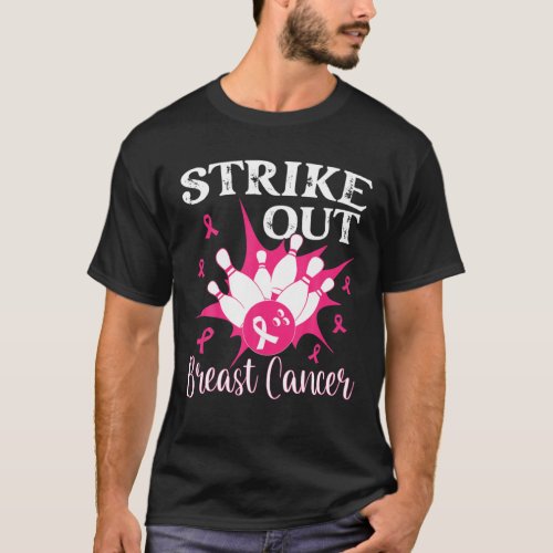 Breast Cancer Awareness _ Bowling Strike Out Pink T_Shirt