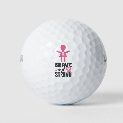 Breast Cancer Awareness Brave and Strong  Golf Balls