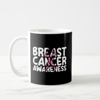 Breast Cancer Awareness Breast Cancer Support Coffee Mug