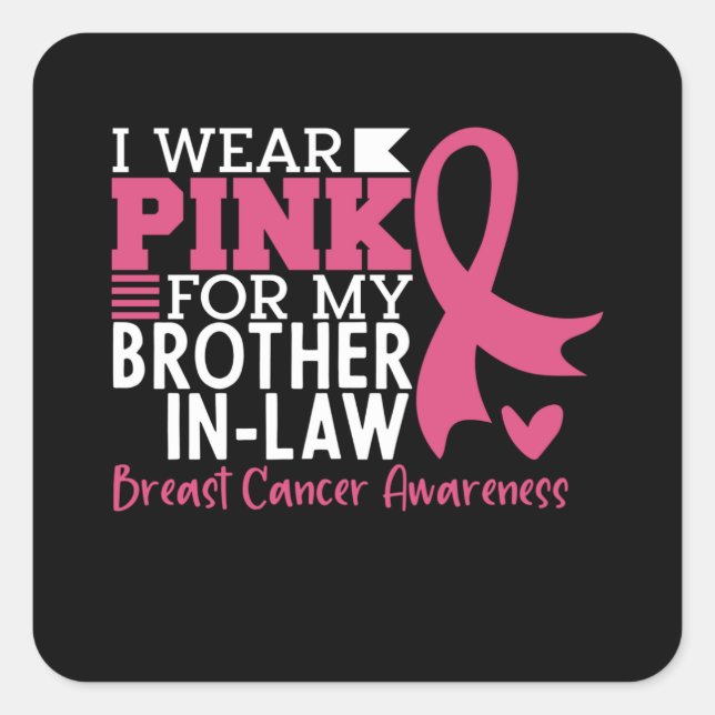 Breast Cancer Awareness Brother-in-Law Support Square Sticker (Front)