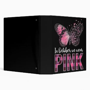 Breast Cancer Awareness Butterfly - In October We  3 Ring Binder