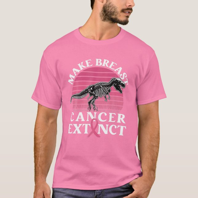 Breast Cancer Awareness Dinosaur Make Cancer Extin T-Shirt (Front)