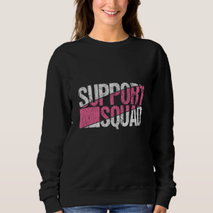 Breast Cancer Awareness Family Support Squad Team Sweatshirt