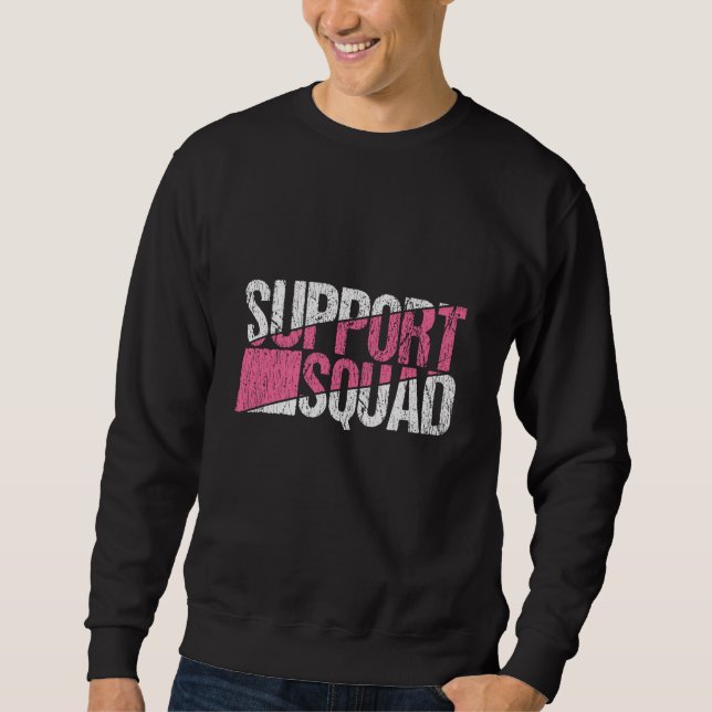 Breast Cancer Awareness Family Support Squad Team Sweatshirt (Front)