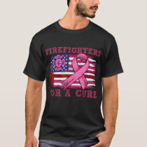 Breast Cancer Awareness Firefighter For a cure Ame T-Shirt