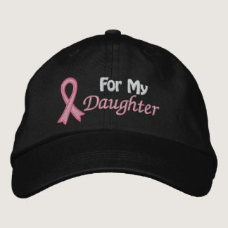 Breast Cancer Awareness For My Daughter Embroidered Baseball Hat