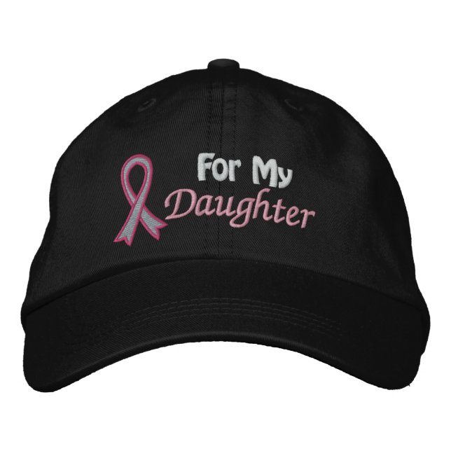 Breast Cancer Awareness For My Daughter Embroidered Baseball Hat (Front)