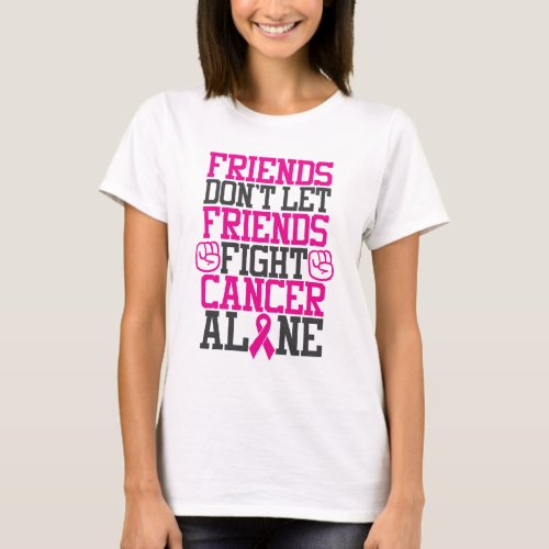 Breast Cancer Awareness  Friendship Saying T_Shirt