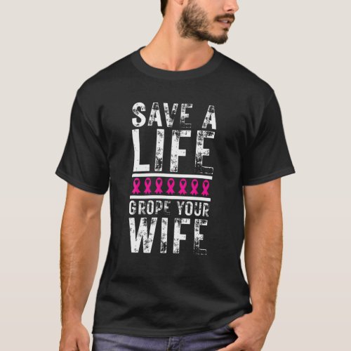Breast Cancer Awareness  Funny Save Lives Wife T_Shirt