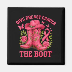 Breast Cancer Awareness Give Cancer The Boot Magnet