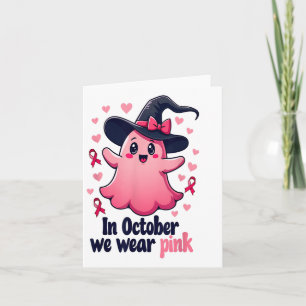 Breast Cancer Awareness Halloween In October We We Card