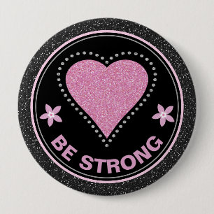 Breast Cancer Awareness Heart Be Strong Button