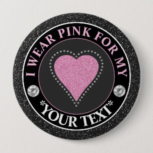 Breast Cancer Awareness Heart I wear Pink For Button