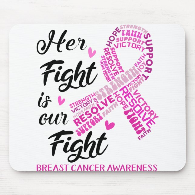 Breast Cancer Awareness Her Fight is my Fight Mouse Pad (Front)