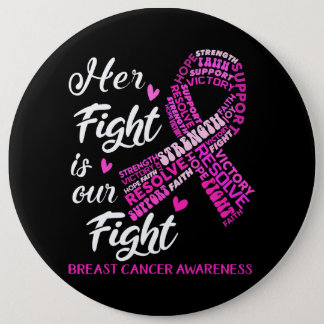 Breast Cancer Awareness Her Fight Is Our Fight8 Button