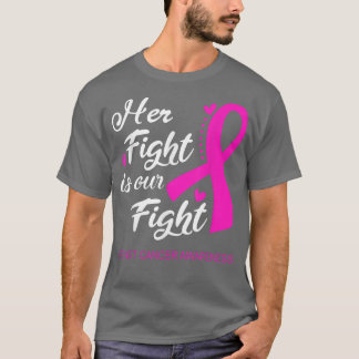 Breast Cancer Awareness Her Fight Is Our Fight Pin T-Shirt