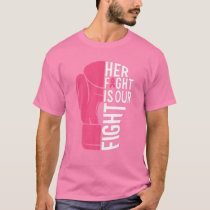 Breast Cancer Awareness Her Fight Is Our Fight Pin T-Shirt