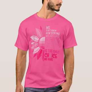 Breast Cancer Awareness How Strong Women Pink Sunf T-Shirt