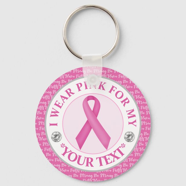 Breast Cancer Awareness I wear Pink For Keychain (Front)