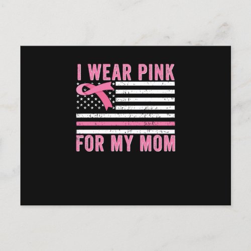  Breast Cancer Awareness I wear pink for my mom Postcard